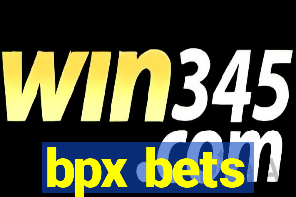 bpx bets